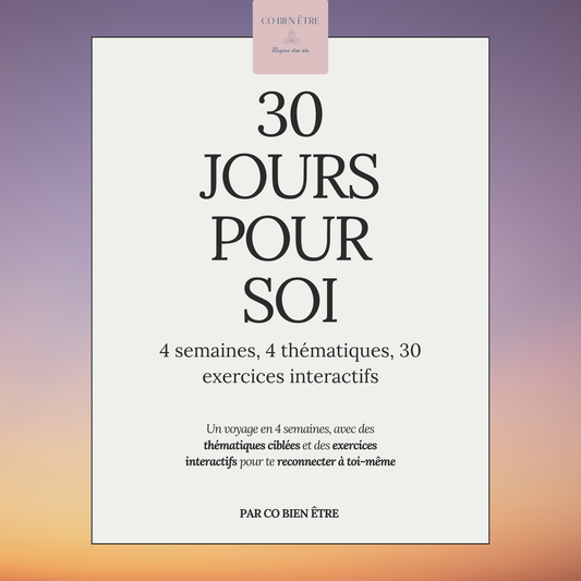 E-book interactif - 30 jours pour soi - 4 semaines, 4 thématiques, 30 outils concrets